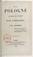 De la Pologne sur les bords de la Vistule et dans l'émigration  F.-V. Raspail. 1839