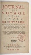 Journal d'un voyage fait aux Indes Orientales, par une escadre de six vaisseaux  R. Challe. 1721