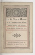 Le P. Jean de Brébeuf, de la Compagnie de Jésus, premier apôtre des Hurons F. Rouvier. 1890