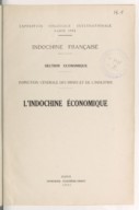 Inspection générale des mines et de l'industrie. L'Indochine économique  1931