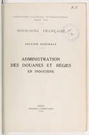 Administration des douanes et régies en Indochine. Indochine Française  1931