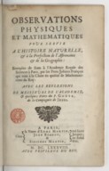 Observations physiques et mathematiques pour servir a l'histoire naturelle, & à la perfection de l'astronomie & de la geographie<br> T. Gouye. 1688