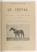 Le cheval du Tonkin : son étude, son amélioration  R. A. Pradet. 1909