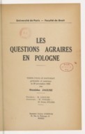Les questions agraires en Pologne : thèse pour le doctorat  S. Jagusz. 1935