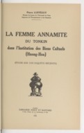 La femme annamite du Tonkin dans l'institution des biens cultuelsP. Lustéguy. 1935