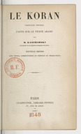 Le Koran  / traduction nouvelle faite sur le texte arabe, par M. Kasimirski. 1847