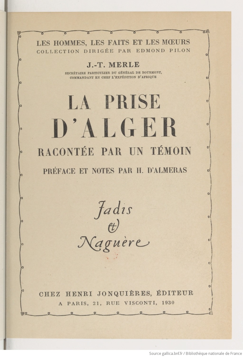 La Prise D Alger Racontee Par Un Temoin J T Merle Preface Et Notes Par H D Almeras Gallica