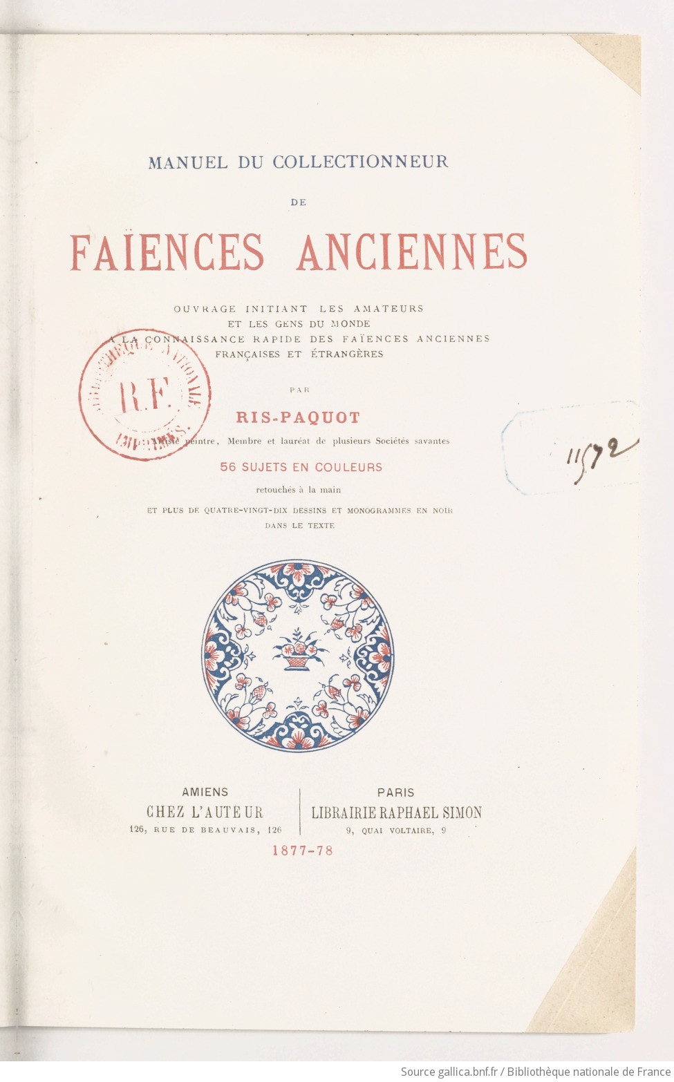 Manuel du collectionneur de faïences anciennes : ouvrages initiant les  amateurs et les gens du monde à la connaissance rapide des faïences  anciennes françaises et étrangères / par Ris-Paquot,... | Gallica