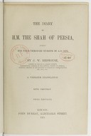 The Diary of H. M. the Shah of Persia, by J. W. Redhouse. Nâser ed-Din. 1874