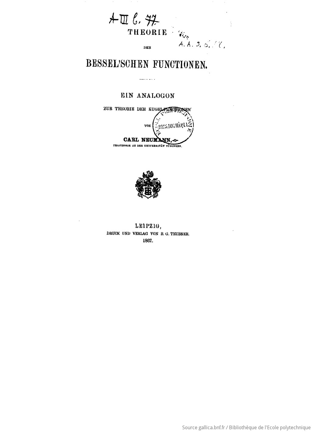 Theorie Der Bessel Schen Functionen Ein Analogon Zur Theorie Der Kugelfunctionen Von Carl Neumann Gallica