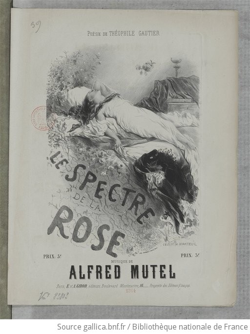 Le Spectre De La Rose Poésie De Théophile Gautier Musique - 