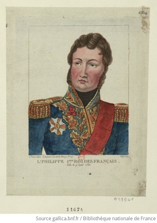 Louis Philippe Ier. Proclamé Roi des Français, le 9, Aout 1830