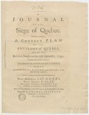 A Journal of the siege of Quebec. To which is annexed, a correct plan of the environs of Quebec, and of the battle fought on the 13th September, 1759J. Thomas. 1777