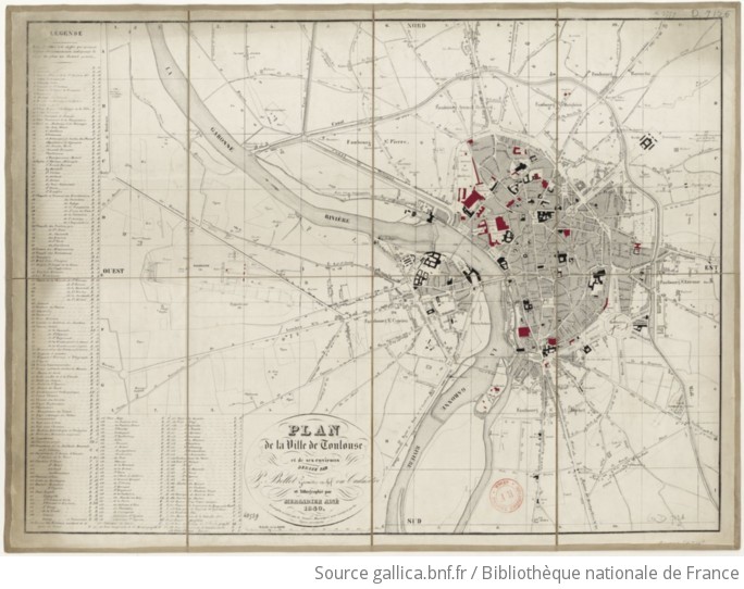 Plan De La Ville De Toulouse Et De Ses Environs Dresse Par P Bellot Geometre En Chef Du Cadastre Gallica