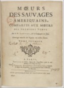 Mœurs des sauvages amériquains comparées aux mœurs des premiers tempsJ.-F. Lafitau. 1724