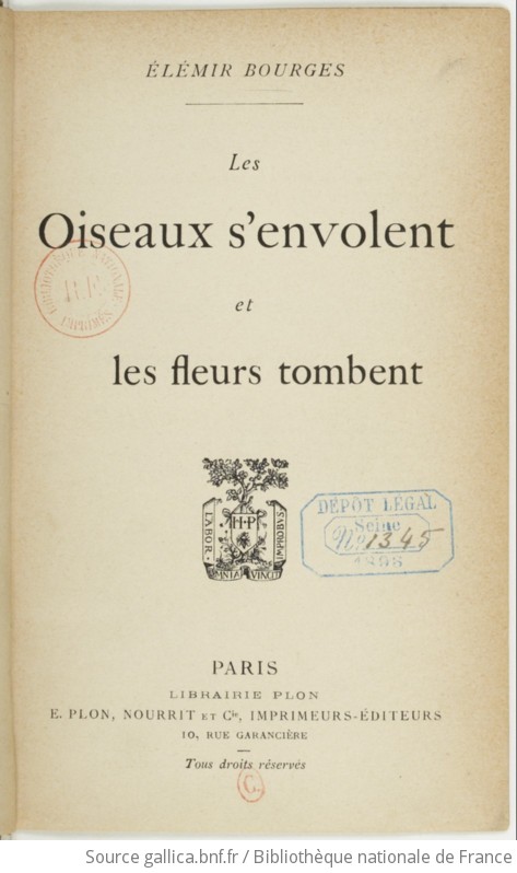 Les Oiseaux S'envolent Et Les Fleurs Tombent / Élémir Bourges | Gallica