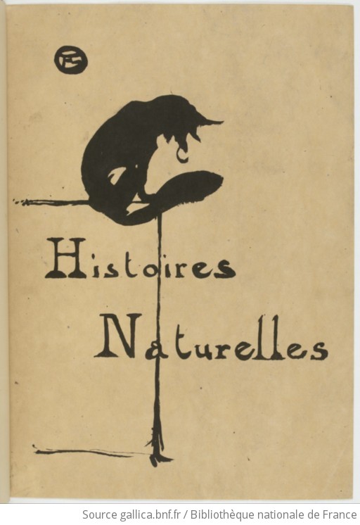 Histoires Naturelles Jules Renard Edition Ornee De Vingt Deux Lithographies Originales De H De Toulouse Lautrec Gallica
