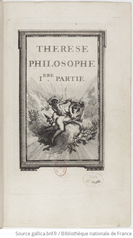 Thérèse Philosophe Ou Mémoires Pour Servir à Lhistoire Du P Dirrag Et De Mademoiselle Eradice