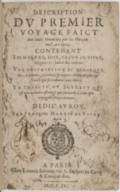 Description du premier voyage faict aux Indes Orientales par les François en l'an 1603<br> F. Martin. 1604 