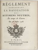 Règlement concernant la navigation des bâtimens neutres en temps de guerre  1778