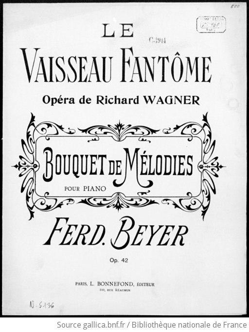 Le Vaisseau Fantôme : Bouquet De Mélodies Pour Piano : Op. 42 / Ferd ...