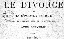 Defrénois, Anselme. Commentaire pratique des lois sur le divorce et la séparation de corps, des 27 juillet 1884 et 18 avril 1886, avec formules (1887)