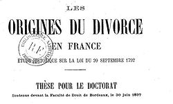 Damas, Pierre.Les Origines du divorce en France, étude historique sur la loi du 20 septembre 1792 (1897)
