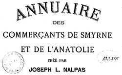 Accéder à la page "Annuaire des commerçants de Smyrne et de l'Anatolie (1893-1894)"