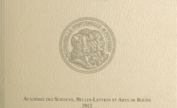 Accéder à la page "Académie des sciences, belles-lettres et arts de Rouen"