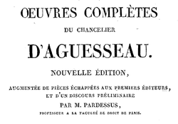 Accéder à la page "Aguesseau, Henri-François d'. Oeuvres complètes du chancelier d'Aguesseau"