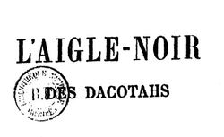 Accéder à la page "L’Aigle noir des Dacotahs  (1878) – co-signé avec Jules Berlioz d’Aurillac"