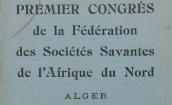 Accéder à la page "Fédération des sociétés savantes de l'Afrique du Nord, congrès 1935"