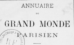 Accéder à la page "Annuaire du grand monde parisien"