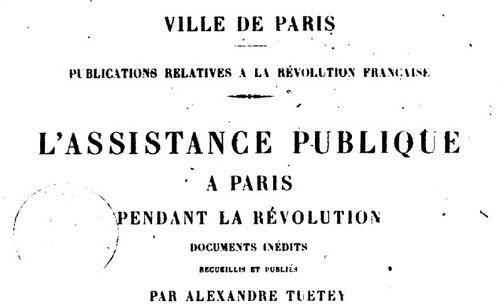 Accéder à la page "L'assistance publique à Paris pendant la Révolution - 1895-1897"