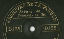 Enregistrements réalisés dans le village de Thonne-le-Thil (Meuse) le 18 juillet 1912 (5 disques)
