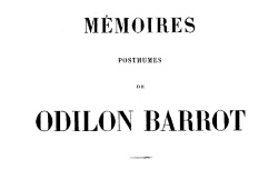 Accéder à la page "Barrot, Odilon, Mémoires posthumes"