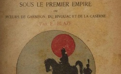 Accéder à la page "Blaze, Elzéar, La vie militaire sous le Premier Empire"