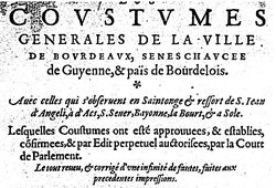 Accéder à la page "Les coustumes generales de la ville de Bourdeaux, seneschaucee de Guyenne, & païs de Bourdelois"