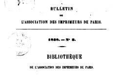Accéder à la page "Bulletin de l'Association des imprimeurs de Paris"