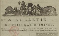 Accéder à la page "Bulletin du Tribunal criminel, établi par la loi du 17 août 1792, pour juger les conspirateurs"