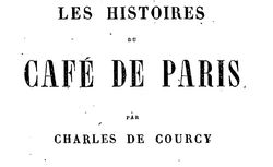 Accéder à la page "Les histoires du café de Paris / par Charles de Courcy "