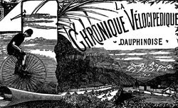 Accéder à la page "Chronique vélocipédique dauphinoise (La)"