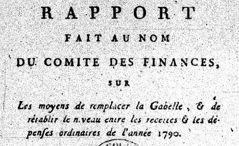 Accéder à la page "Dupont de Nemours, Pierre-Samuel. Rapport fait au nom du comité des finances sur les moyens de remplacer la gabelle - 1790"