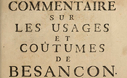 Accéder à la page "Commentaire sur les usages et coutumes de Besançon recueilli par le Sr Claude-François d' Orival, 1721"