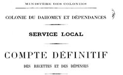 Accéder à la page "Compte définitif des recettes et des dépenses du Dahomey"