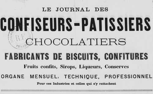 Accéder à la page "Journal des confiseurs-pâtissiers, chocolatiers, fabricants de biscuits... (Le)"