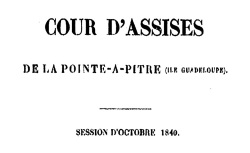 Accéder à la page "Cour d'assises de la Pointe-à-Pitre"