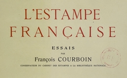 Accéder à la page "L'estampe française : graveurs et marchands (Courboin, 1914)"