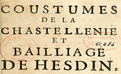 Accéder à la page "Coustumes de la chastellenie et bailliage de Hesdin, dérogeant à la coutume générale du pays et comté d'Artois"