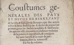 Accéder à la page "Coustumes générales des pays et Duché de Berry , tant de la ville & septaine de Bourges, que des autres villes"